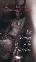 Couverture du livre « La Vénus à la fourrure » de Leopold Von Sacher-Masoch aux éditions Le Cercle