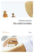 Couverture du livre « Du soleil en boîte » de Christine Leunens aux éditions Philippe Rey