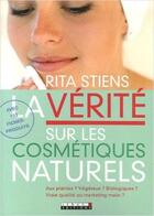 Couverture du livre « La vérité sur les cosmétiques naturels » de Rita Stiens aux éditions Leduc