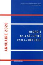 Couverture du livre « Annuaire 2020 du droit de la sécurité et de la défense » de Jean-Christophe Videlin et Delphine Deschaux-Dutard aux éditions Mare & Martin