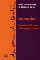 Couverture du livre « Les registres ; enjeux stylistiques et visées pragmatiques » de Lucile Gaudin-Bordes et Genevieve Salvan aux éditions Academia