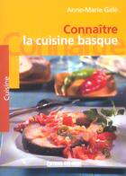 Couverture du livre « Connaitre la cuisine basque » de Anne-Marie Gale aux éditions Sud Ouest Editions