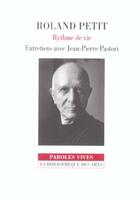 Couverture du livre « Roland Petit ; rythme de vie ; entretiens » de Jean-Pierre Pastori aux éditions Bibliotheque Des Arts