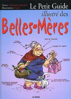 Couverture du livre « Le petit guide illustre des belles-meres » de Gael et Stephanie Germain aux éditions La Sirene