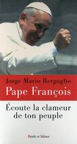 Couverture du livre « Écoute la clameur de ton peuple » de Pape Francois aux éditions Parole Et Silence