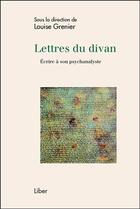 Couverture du livre « Lettres du divan ; écrire à son psychanalyste » de  aux éditions Liber