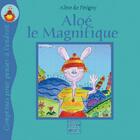 Couverture du livre « Aloé le magnifique » de Aline De Petigny aux éditions Pour Penser A L'endroit