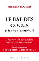 Couverture du livre « Le bal des cocus ( je vous ai compris) » de Max-Henri Boulois aux éditions Acteurs De La Societe