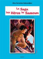 Couverture du livre « LA SAGA DES HEROS DE SASSOUN - Tome 2 » de Varvarian Alice aux éditions Sigest