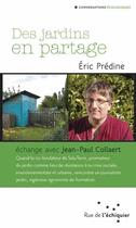 Couverture du livre « Des jardins en partage » de Predine/Collaer aux éditions Rue De L'echiquier