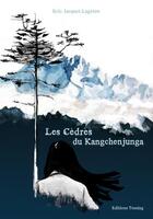Couverture du livre « Les cèdres du Kangchenjunga » de Eric Jacquet-Lagreze aux éditions Tensing