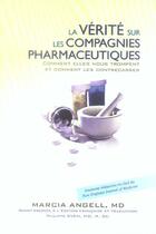 Couverture du livre « La vérité sur les compagnies pharmaceutiques » de Marcia Angell aux éditions Mieux Etre