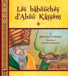 Couverture du livre « Les babouches d'Abou Kassem ; conte arabe des milles et une nuits » de El Yamani Myriame et Adeline Lamarre aux éditions Editions De L'isatis