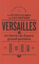 Couverture du livre « Versailles et les forêts de l'Ouest grand-parisien » de  aux éditions Ici !