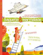 Couverture du livre « Baguette&marmelade n 9 : grenzenlos / sans limites ni frontieres - edition bilingue » de Eichinger/Schweizer aux éditions Baguette Et Marmelade