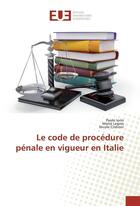 Couverture du livre « Le code de procedure penale en viguer en italie » de Iorio Paolo aux éditions Editions Universitaires Europeennes