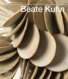 Couverture du livre « Beate kuhn /anglais/allemand » de  aux éditions Arnoldsche
