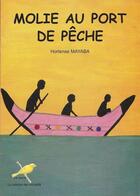 Couverture du livre « Molie au port de peche » de Hortense Mayaba aux éditions Ruisseaux D'afrique Editions