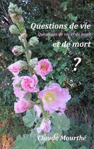 Couverture du livre « Questions de vie et de mort ; manuel de survie » de Claude Mourthe aux éditions Librinova