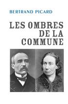 Couverture du livre « Les ombres de la commune » de Bertrand Picard aux éditions Librinova