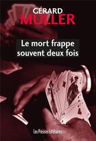 Couverture du livre « Le mort frappe souvent deux fois » de Gerard Muller aux éditions Presses Litteraires