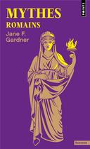 Couverture du livre « Mythes romains » de Jane F. Gardner aux éditions Points