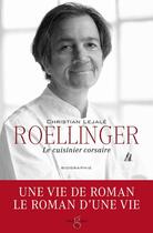 Couverture du livre « Roellinger, le cuisinier corsaire » de Christian Lejale aux éditions Imagine & Co