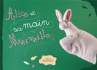 Couverture du livre « Alice et sa main Merveille » de Simonard Alice aux éditions La Boite A Editer