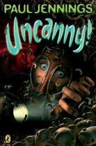 Couverture du livre « Uncanny! » de Paul Jennings aux éditions Children Pbs