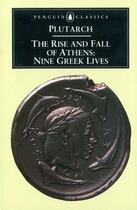 Couverture du livre « The Rise And Fall Of Athens: Nine Greek Lives » de Plutarch aux éditions Adult Pbs