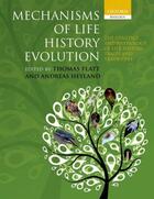 Couverture du livre « Mechanisms of Life History Evolution: The Genetics and Physiology of L » de Thomas Flatt aux éditions Oup Oxford