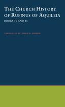 Couverture du livre « The Church History of Rufinus of Aquileia: Books 10 and 11 » de Philip R Amidon aux éditions Oxford University Press Usa