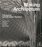 Couverture du livre « Making architecture the work of john mcaslan + partners /anglais » de Frampton Kenneth/Pow aux éditions Thames & Hudson