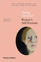 Couverture du livre « Seeing ourselves ; women's self-portraits » de Frances Borzello aux éditions Thames & Hudson