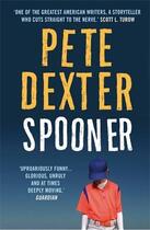 Couverture du livre « Spooner » de Pete Dexter aux éditions Grand Central