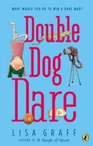 Couverture du livre « Double Dog Dare » de Graff Lisa aux éditions Penguin Group Us