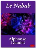 Couverture du livre « Le Nabab » de Alphonse Daudet aux éditions Ebookslib