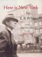 Couverture du livre « HERE IS NEW YORK » de E B White aux éditions Little Bookroom