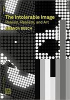 Couverture du livre « The intolerable image » de Amanda Beech aux éditions Mit Press