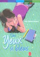 Couverture du livre « DES YEUX SI BLEUS » de Wallace-Brodeur-R aux éditions Le Livre De Poche Jeunesse