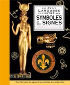 Couverture du livre « Petit Larousse illustré des symboles et des signes » de Wilkinson Philip et Miranda Bruce-Milford aux éditions Larousse