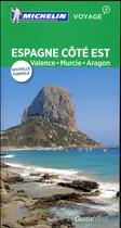 Couverture du livre « Guide vert espagne cote est : valence, costa blanca, baleares, aragon » de Collectif Michelin aux éditions Michelin