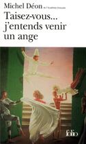 Couverture du livre « Taisez-vous... j'entends venir un ange » de Michel Deon aux éditions Folio