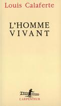 Couverture du livre « L'homme vivant » de Louis Calaferte aux éditions Gallimard