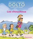 Couverture du livre « Les chouchous » de Catherine Dolto et Colline Faure-Poiree aux éditions Gallimard Jeunesse Giboulees