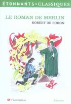 Couverture du livre « Le roman de merlin (nouvelle couverture) » de Robert De Boron aux éditions Flammarion