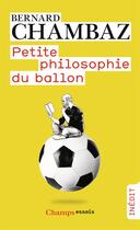 Couverture du livre « Petite philosophie du ballon » de Bernard Chambaz aux éditions Flammarion