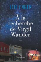 Couverture du livre « À la recherche de Virgil Wander » de Leif Enger aux éditions Flammarion