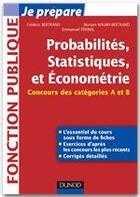 Couverture du livre « Je prépare ; probabilités, statistiques et économétrie ; concours des catégories A et B » de Frederic Bertrand et Myriam Maumy-Bertrand aux éditions Dunod