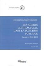 Couverture du livre « Les agents contractuels dans la fonction publique - exercices 2010-2019 » de Cour Des Comptes aux éditions Documentation Francaise